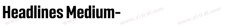 Headlines Medium字体转换